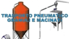 Sistemi di trasporto pneumatico di granuli e macinati.