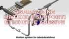 Aspirazione matrici e supporti di etichette adesive