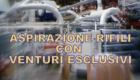 Aspirazione rifili con sistemi Venturi esclusivi.