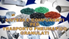 Sistemi e componenti per trasporto pneumatico di granuli e scaglie materiali plastici