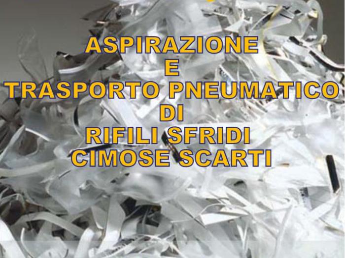 Aspirazione rifili e scarti con trasporto pneumatico