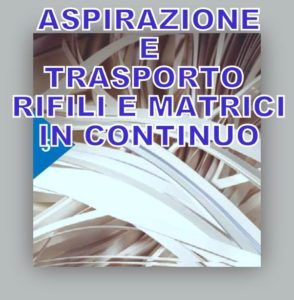 aspirazione trasporto pneumatico rifili continui carta plastica alluminio